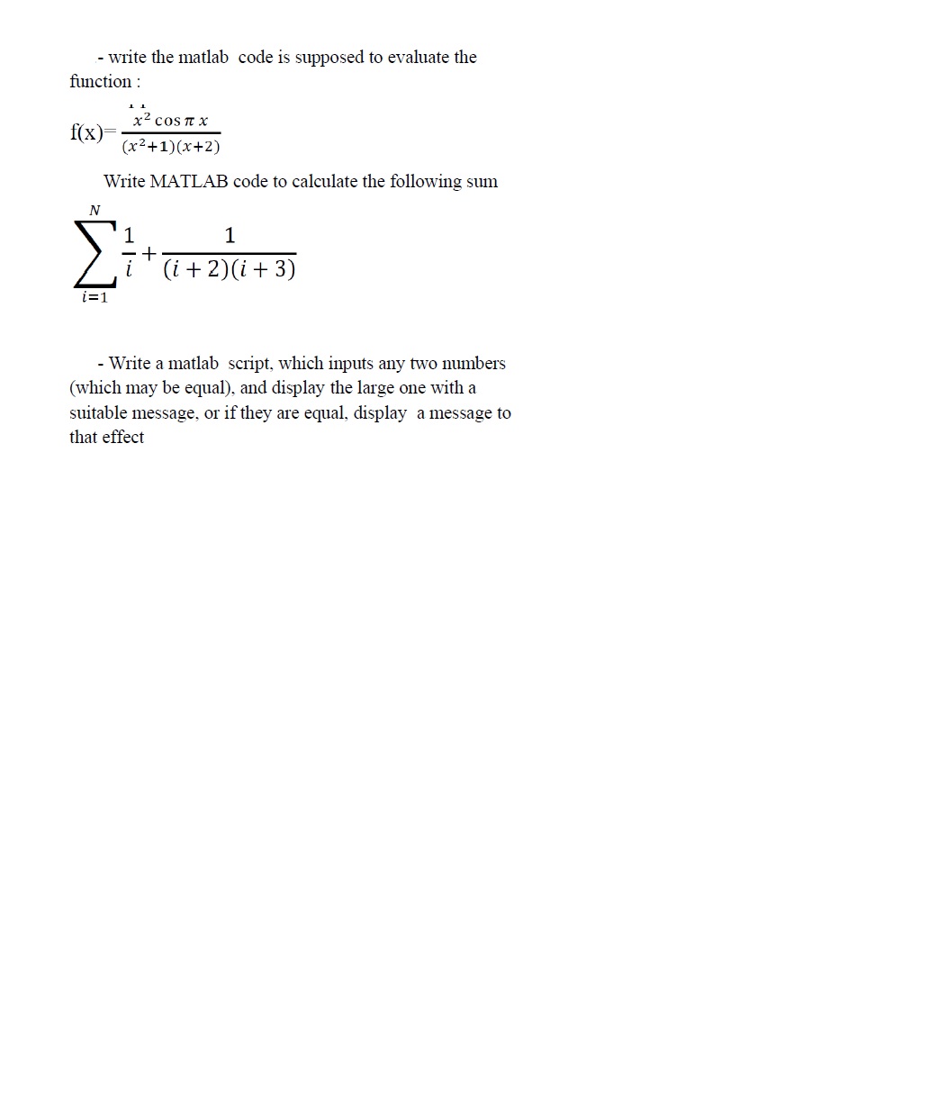  write the matlab code is supposed to evaluate the function :
