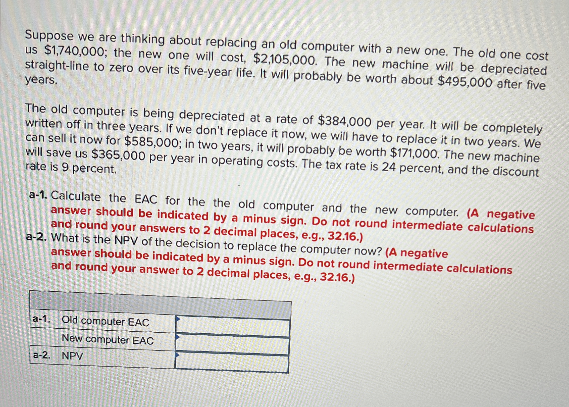  Suppose we are thinking about replacing an old computer with a