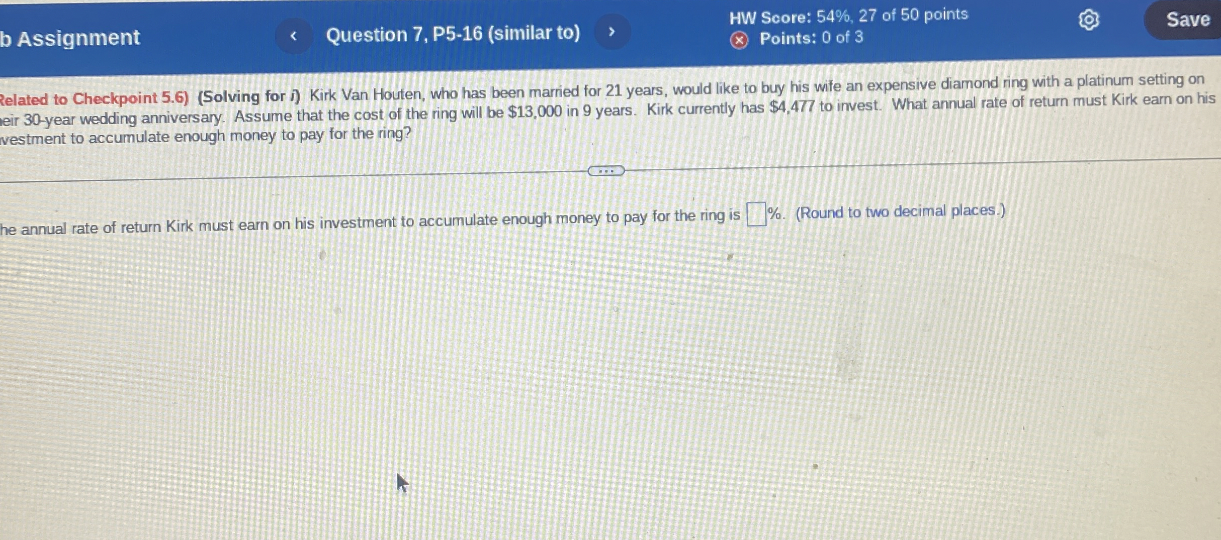  b Assignment Question 7, P5-16(similar to) HW Score: 54%,27 of 50