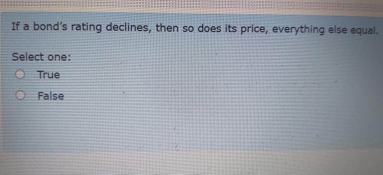 If a bond's rating declines, then so does its price, everything