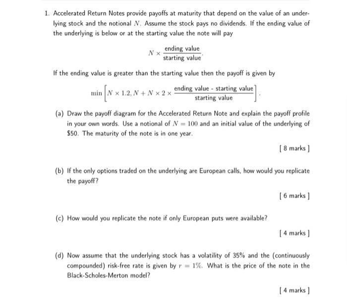  1. Accelerated Return Notes provide payoffs at maturity that depend on