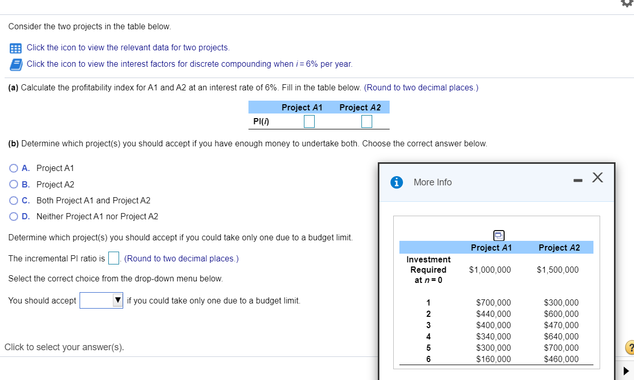  Consider the two projects in the table below. Click the icon