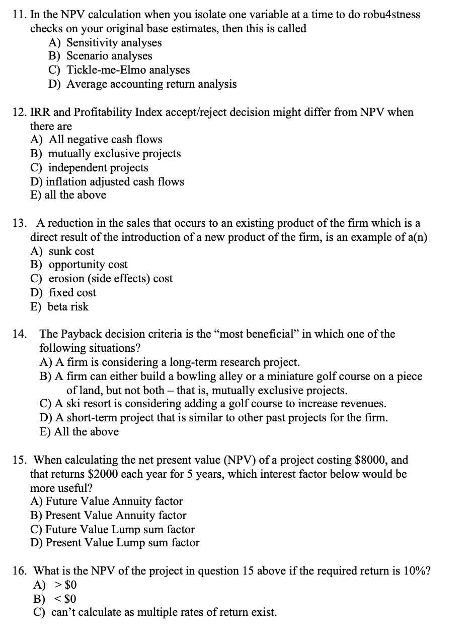  11. In the NPV calculation when you isolate one variable at