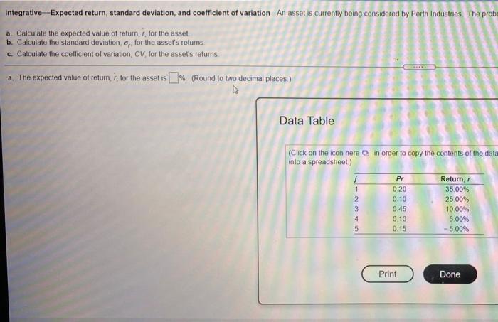  Integrative-Expected return, standard deviation, and coefficient of variation An asset is