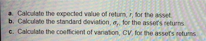 value of return, for the asset b. Calculate the standard deviation, or