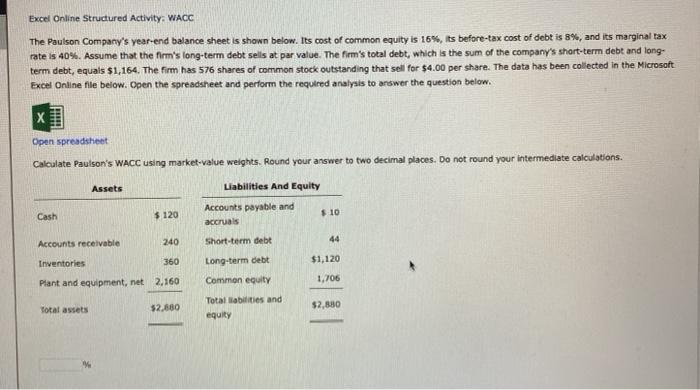 Excel structured activity: WACC Excel Online Structured Activity: WACC The Paulson Company's
