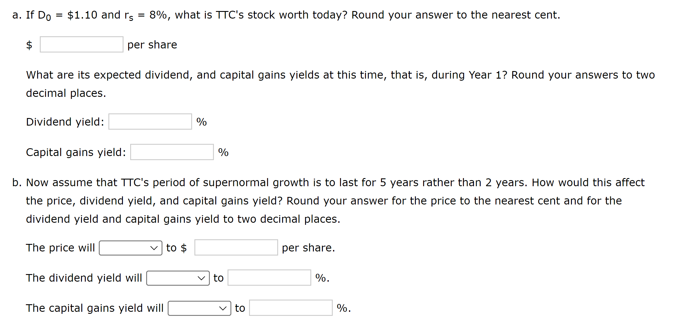 round intermediate calculations. Excel Activity: Nonconstant Growth and Corporate Valuation Taussig Technologies