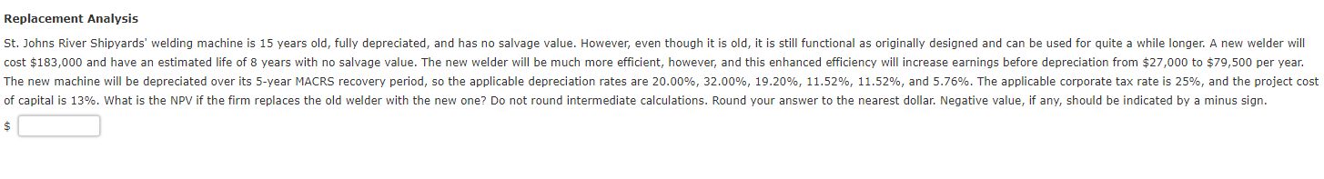  Replacement Analysis St. Johns River Shipyards' welding machine is 15 years