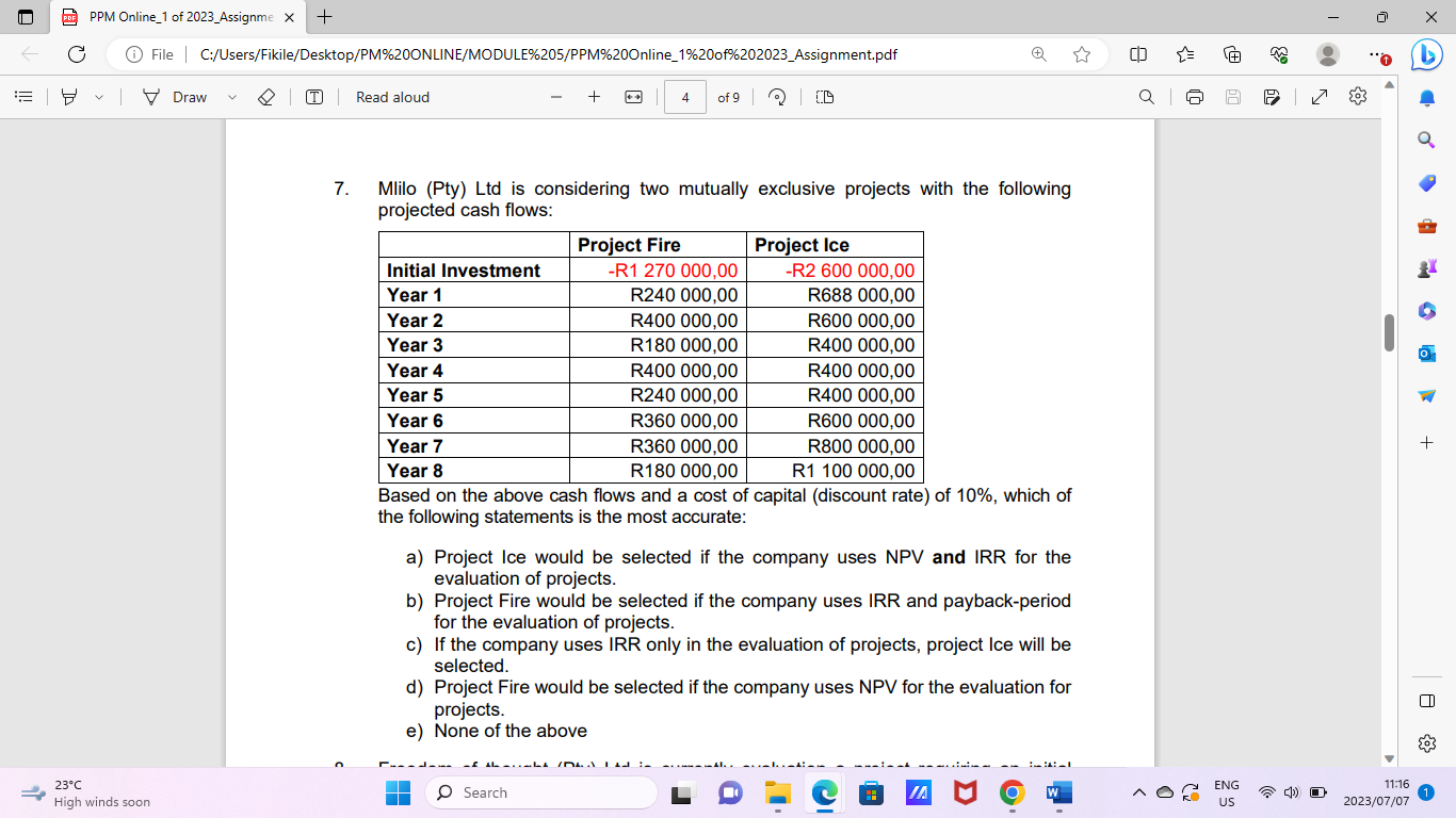  7. Mlilo (Pty) Ltd is considering two mutually exclusive projects with