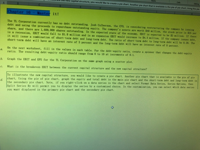  Show the solution, too. Styles ding URE Rew capital structure, you