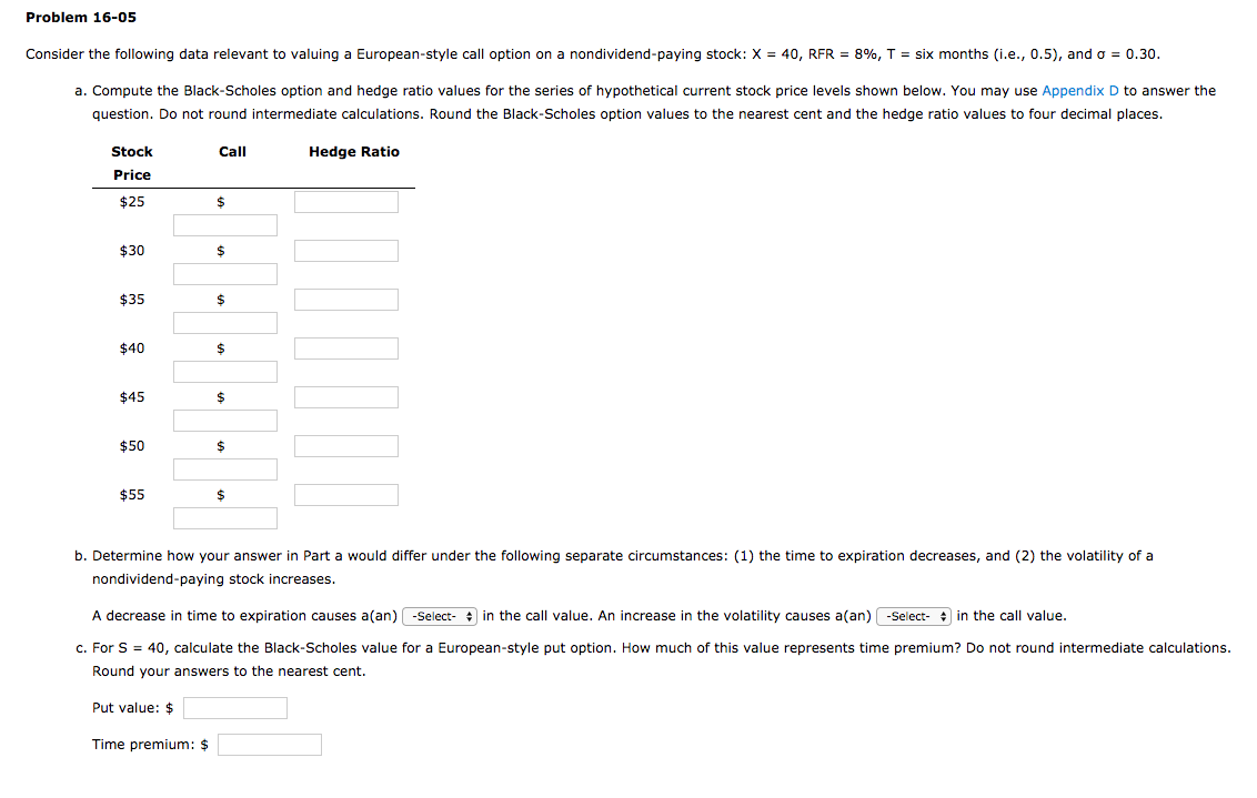 Problem 16-05 Consider the following data relevant to valuing a European-style