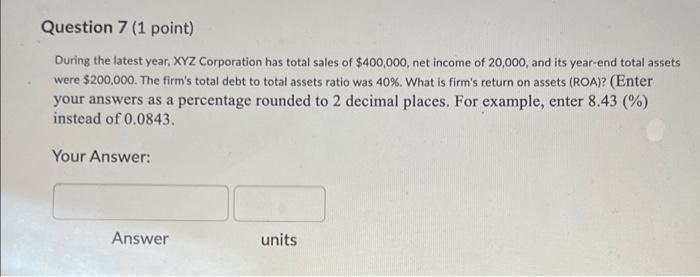 answer all questions correctly for a like. Question 7 (1 point) During