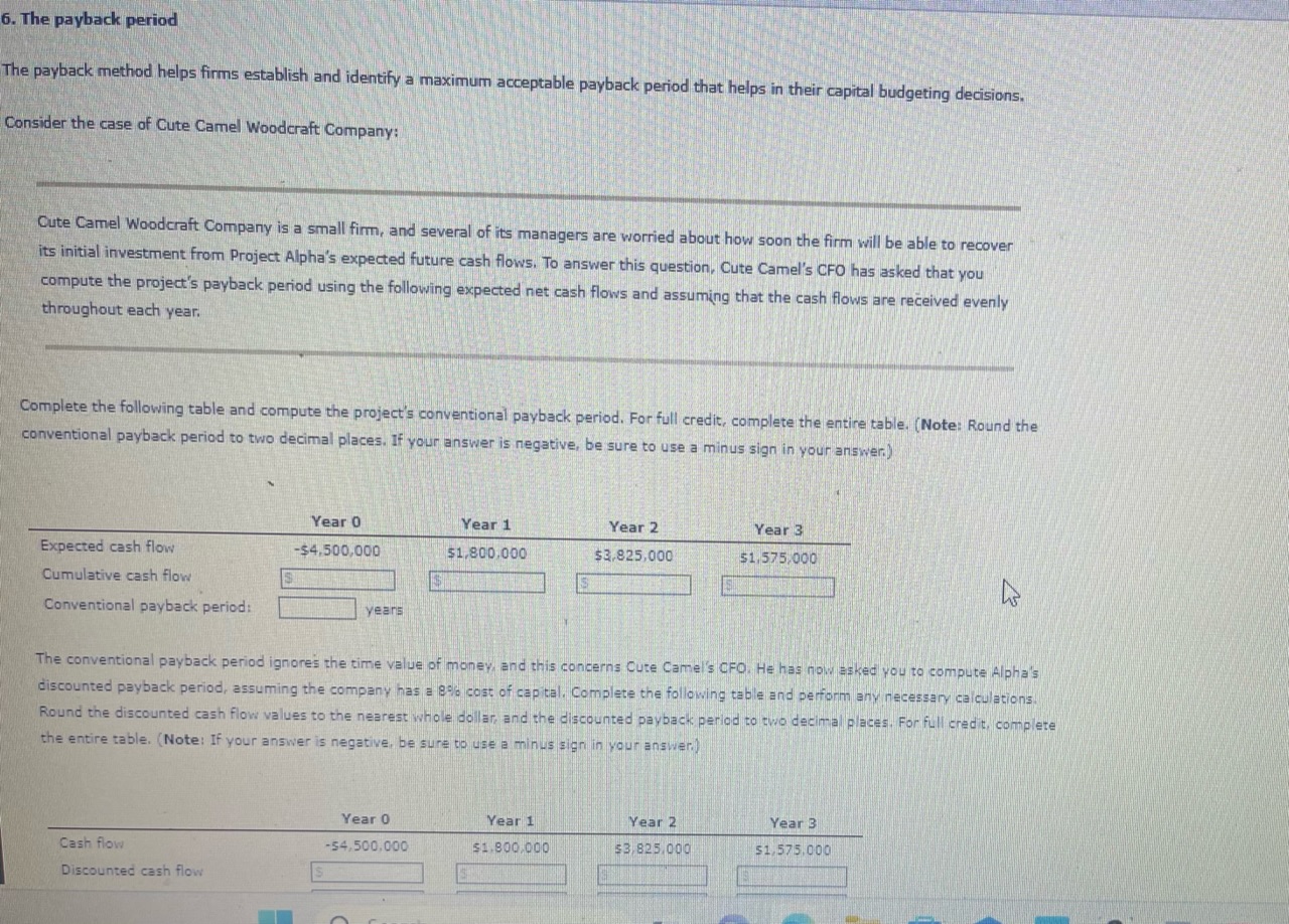  The payback method helps firms establish and identify a maximum acceptable