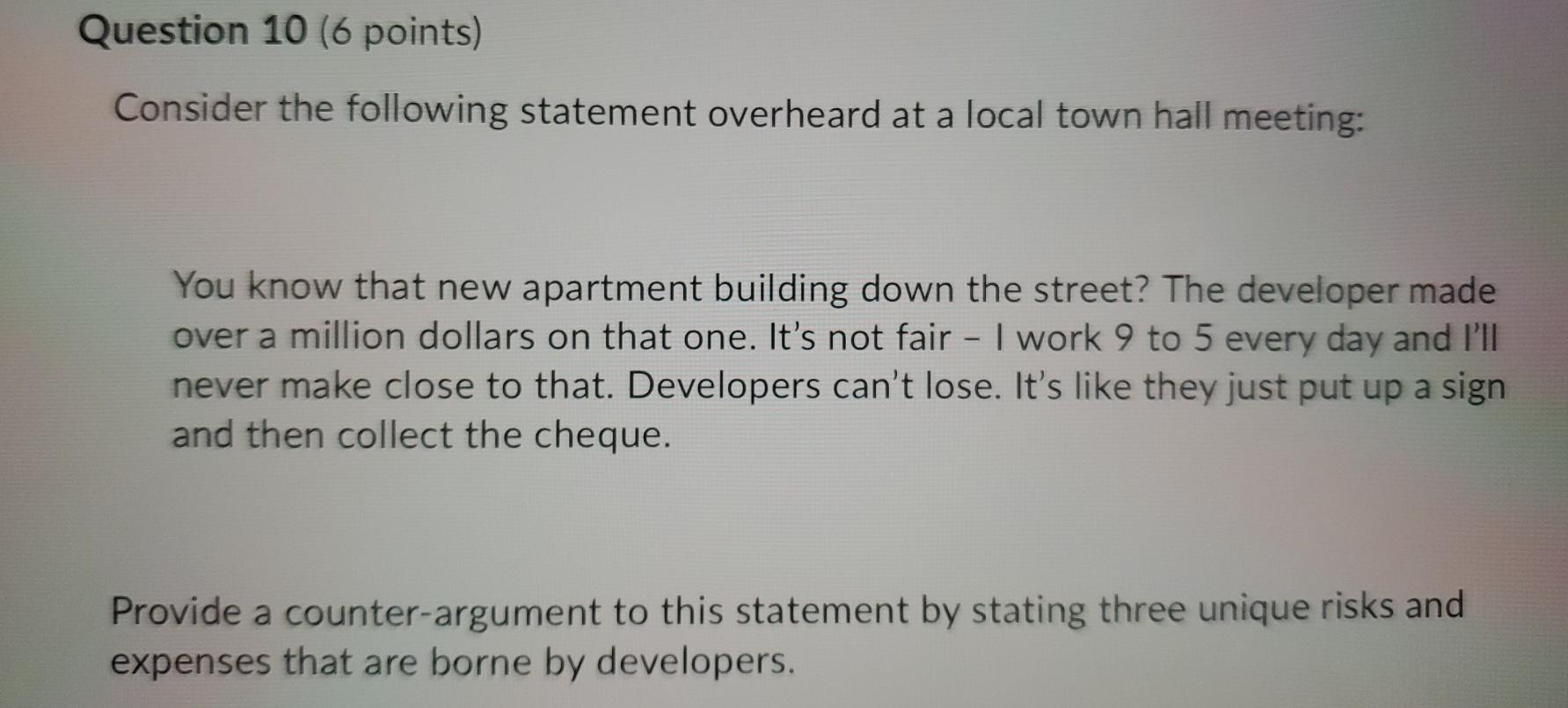  Question 10 (6 points) Consider the following statement overheard at a