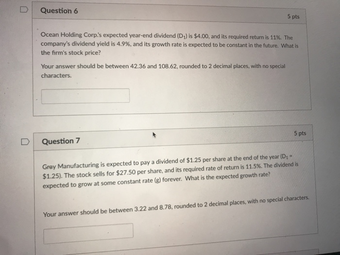  D Question 6 5 pts Ocean Holding Corp's expected year-end dividend