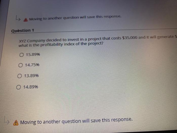  1 1 L> Moving to another question will save this response.