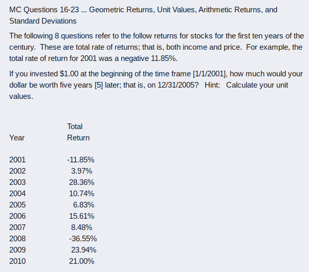  MC Questions 16-23 ... Geometric Returns, Unit Values, Arithmetic Returns, and