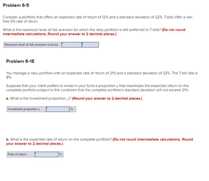  Problem 6-5 Consider a portfolio that offers an expected rate of