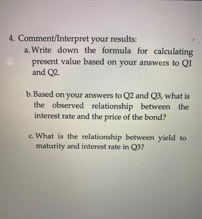 your calculations in excel. Questions: 1. You are told that a security