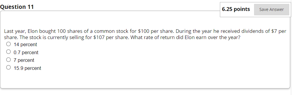  Question 11 6.25 points Save Answer Last year, Elon bought 100