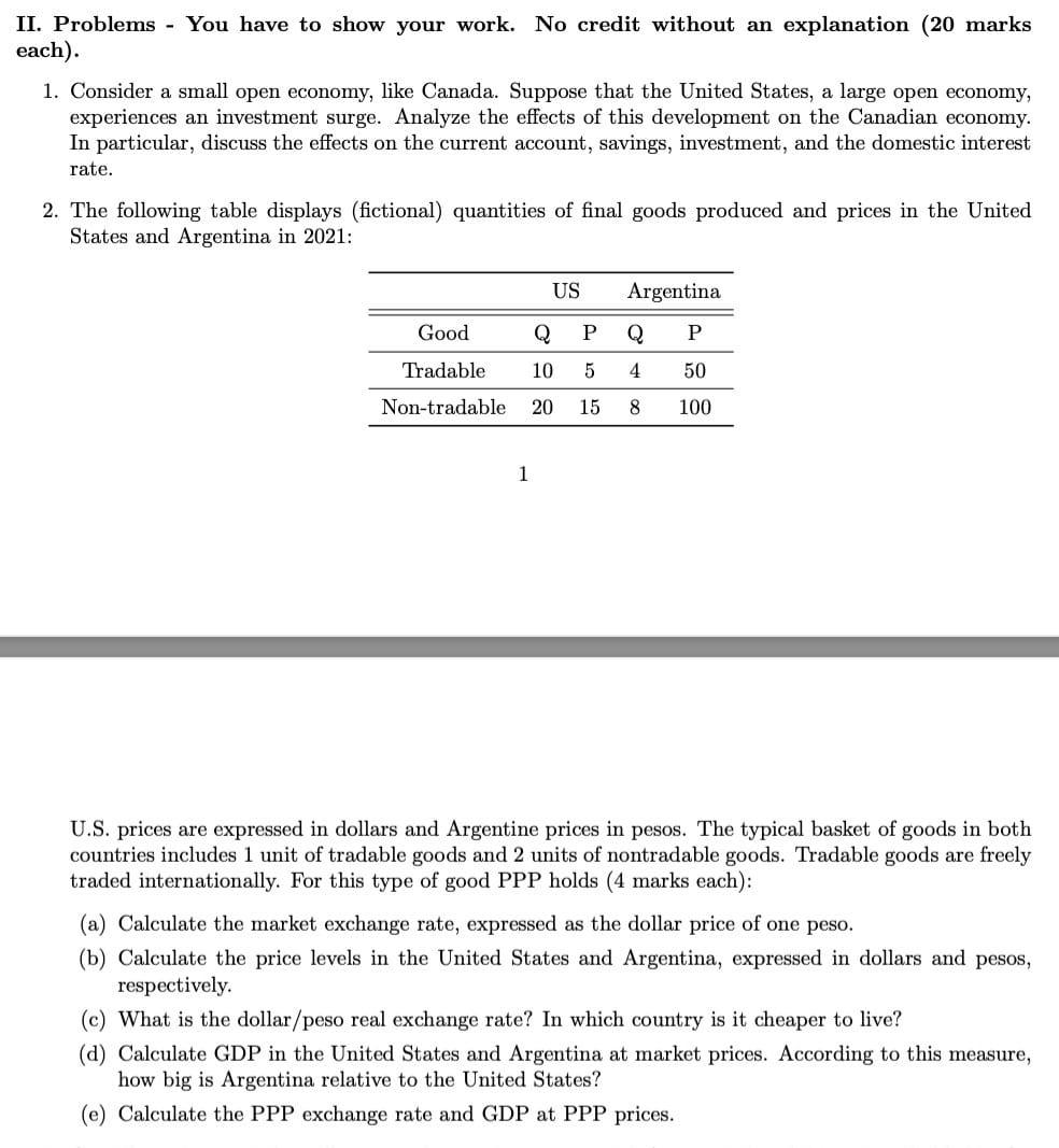 II. Problems - You have to show your work. No credit