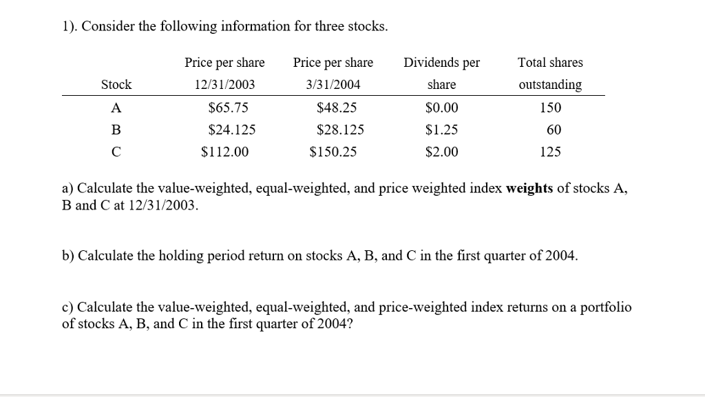 Please show all your work and reasonings! 1). Consider the following information