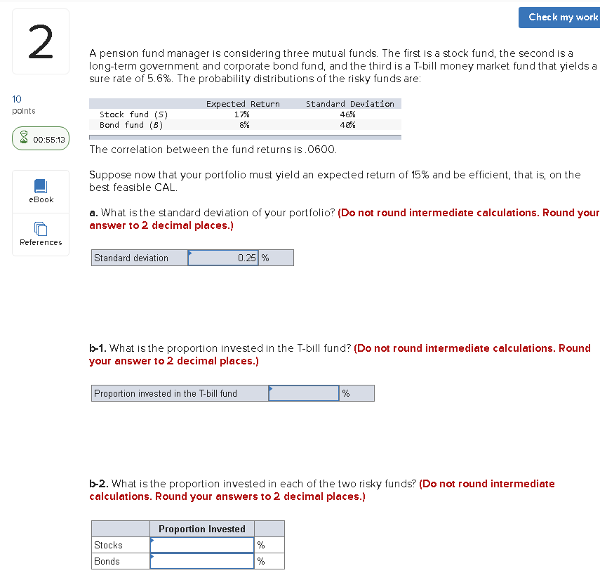 Check my work A pension fund manager is considering three mutual