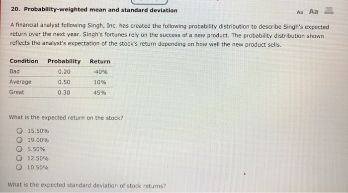  20. Probability-weighted mean and standard deviation Aa Aa A financial analyst