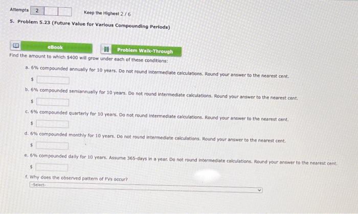  Attempts 2 Keep the Highest 2/6 5. Problem 5.23 (Future Value