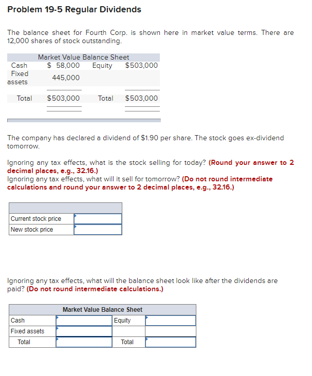  Problem 19-5 Regular Dividends The balance sheet for Fourth Corp. is