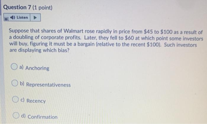 (1 point) Listen Confirmation bias and Representativeness are both examples of what