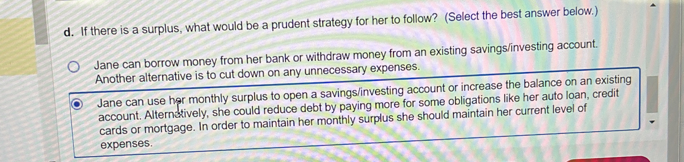  d. If there is a surplus, what would be a prudent
