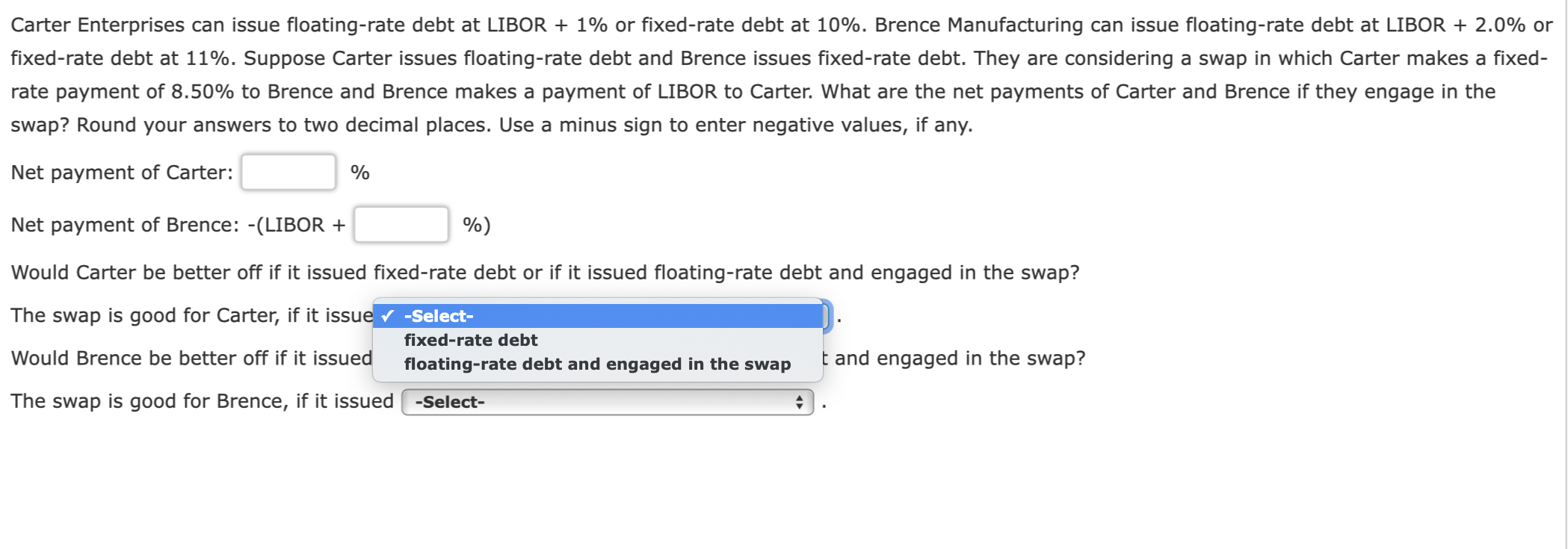  Carter Enterprises can issue floating-rate debt at LIBOR + 1% or