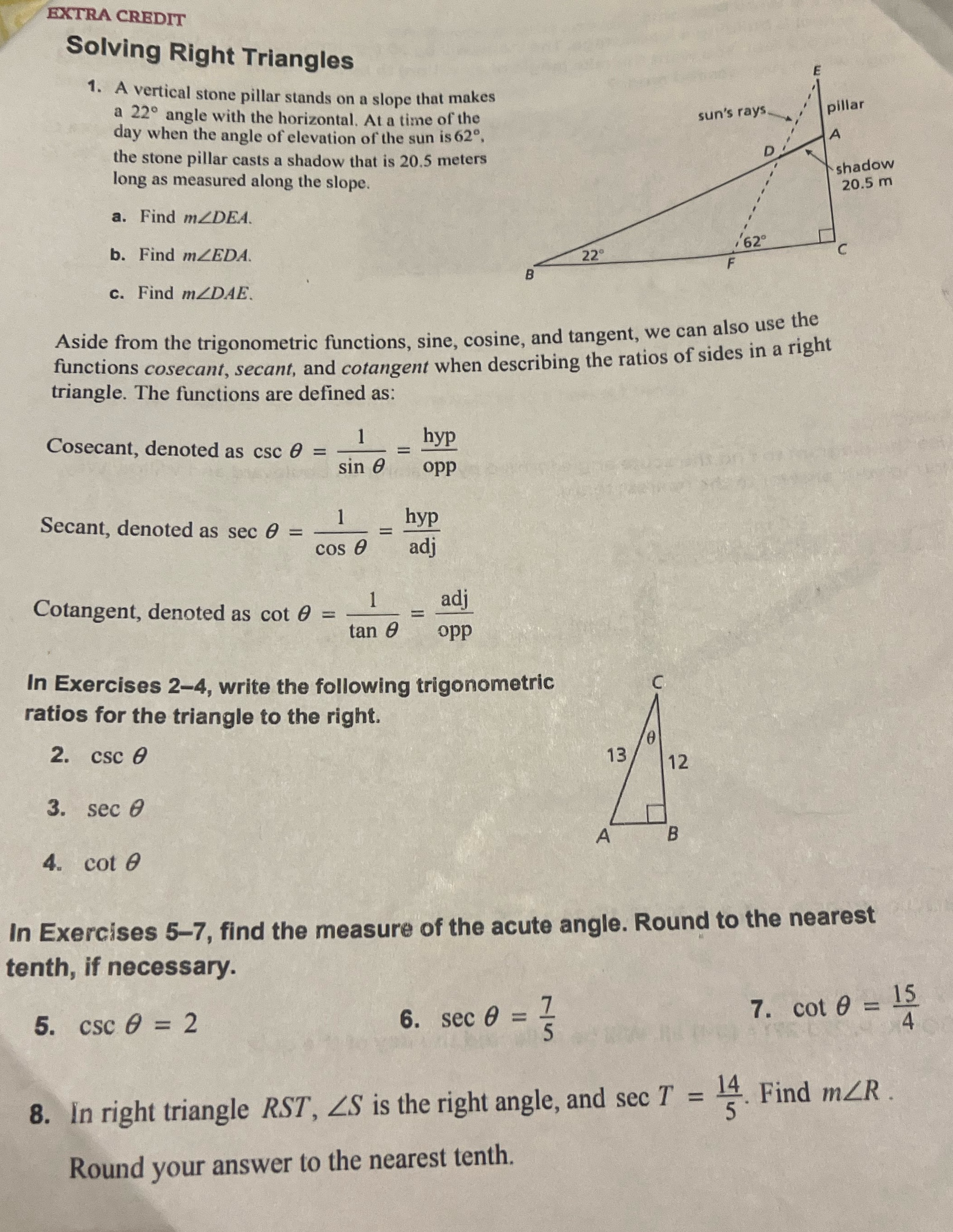 EXTRA CREDIT Solving Right Triangles 1. A vertical stone pillar stands