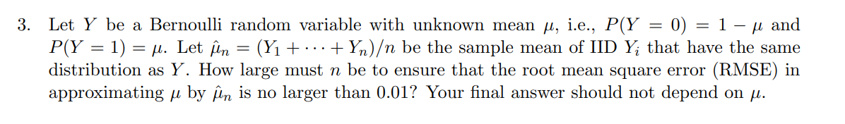  3. Let Y be a Bernoulli random variable with unknown mean