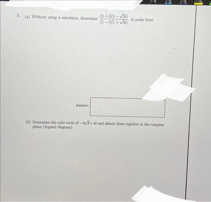 5. (a) Without using a calculator, determine (1+ 1)(1 - 34)