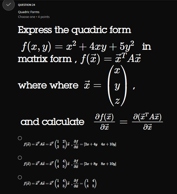 scalar function with respect to a vector (Jacobian) Choose one . 4