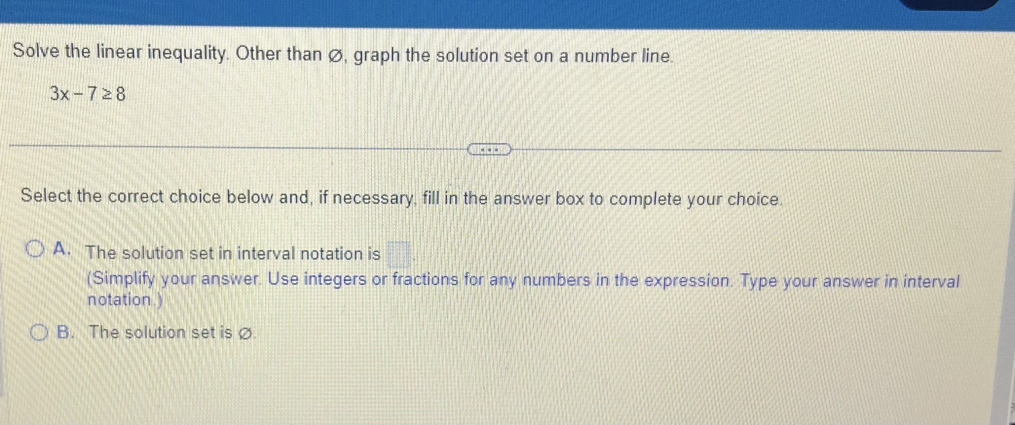  Solve the linear inequality. Other than o, graph the solution set