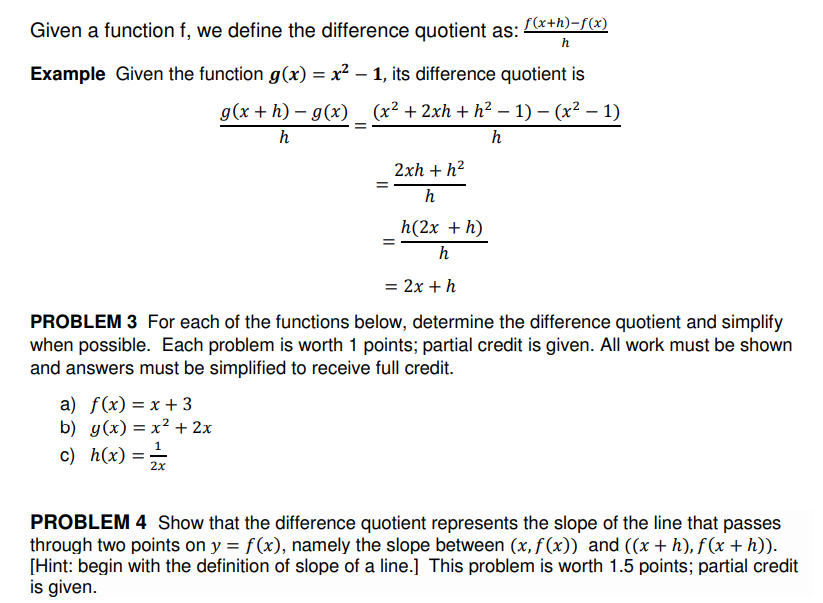  Given a function f, we define the difference quotient as: M