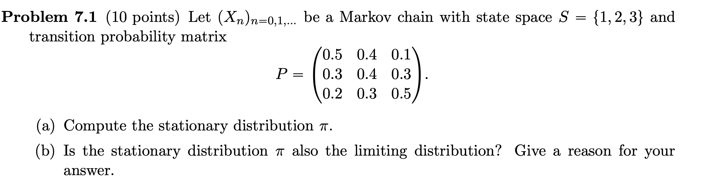 I need a help on this problem. Thank you. Problem 7.1 (10
