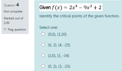 Question 4 Given f (x) = 2x3 - 9x2 + 2