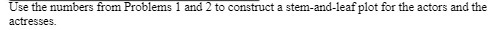 Use the numbers from Problems 1 and 2 to construct a