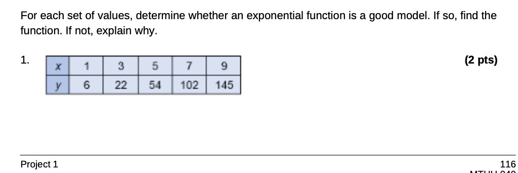  For each set of values, determine whether an exponential function is