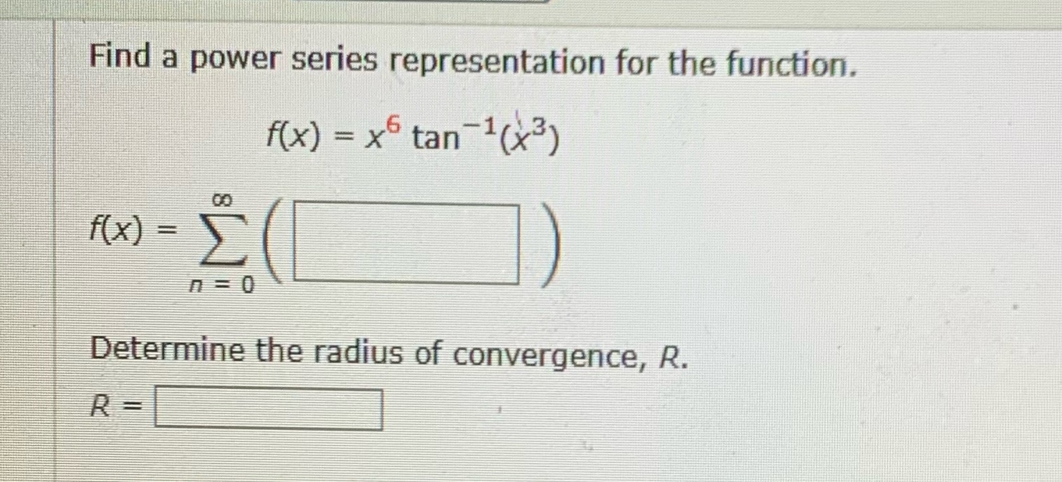 Find a power series representation for the function. f(x) = x6