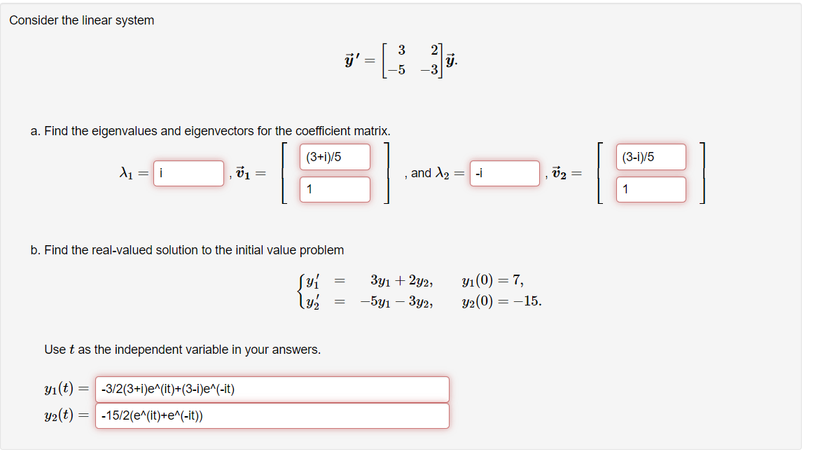  Consider the linear system a. Find the eigenvalues and eigenvectors for