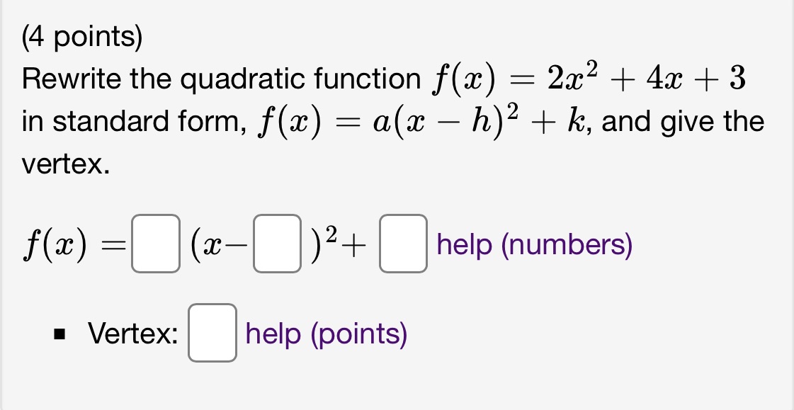  (4 points) Rewrite the quadratic function f(x ) = 2x2 +