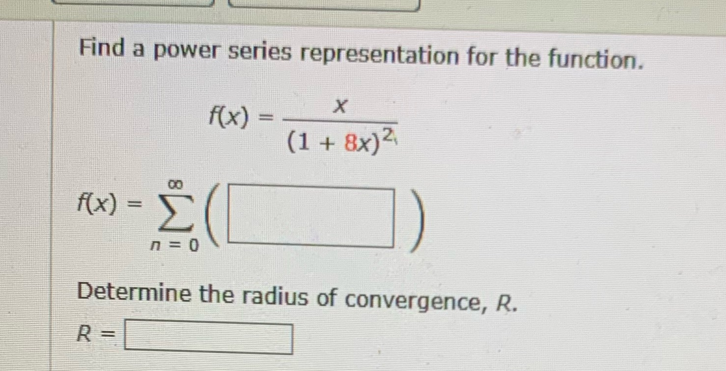 Find a power series representation for the function. f ( x