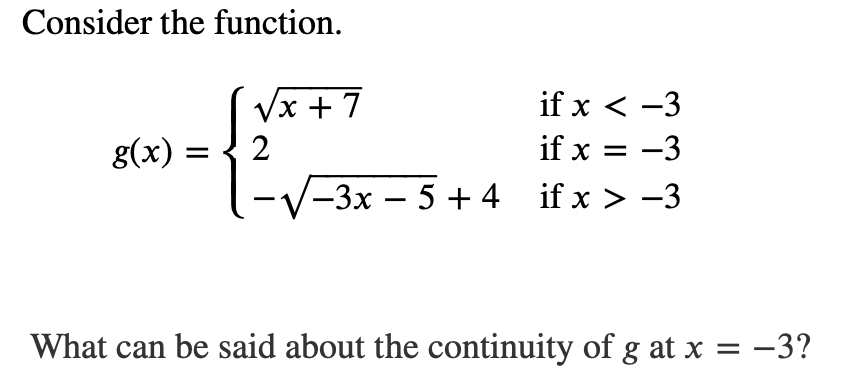 Consider the function. Vx +7 if x -3 What can be