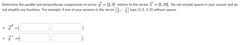 Determine the parallel and perpendicular components of vector y' = [2,