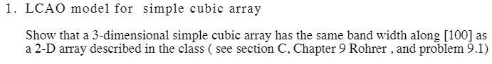  1. LCAO model for simple cubic array Show that a 3-dimensional